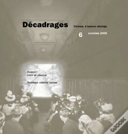 Capa do artigo Décadrages Tome 6 : Train Et Cinéma