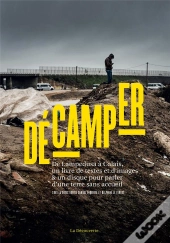 Décamper ; De Lampedusa À Calais, Un Livre De Textes Et D'Images & Un Disque Pour Parler D'Une Terre Sans Accueil