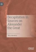 Decapitation In Sources On Alexander The Great