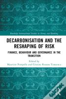 Decarbonisation And The Reshaping Of Risk