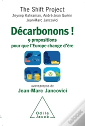 Décarbonons ! 9 Propositions Pour Que L'Europe Change D'Ère