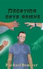 Decaying Days Grieve - Preview