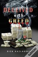 Deceived With Greed