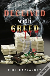 Deceived With Greed