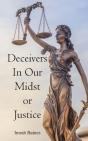 Deceivers In Our Midst Or Justice - Preview