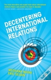 Decentering International Relations