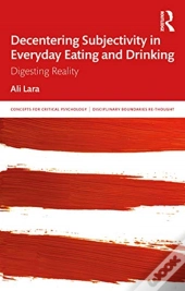 Decentering Subjectivity In Everyday Eating And Drinking