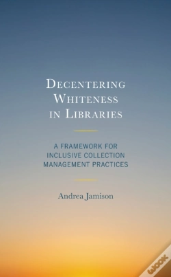 Capa do artigo Decentering Whiteness In Libraries