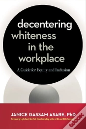 Capa do artigo Decentering Whiteness In The Workplace