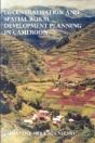 Decentralisation And Spatial Rural Development Planning In Cameroon - Preview
