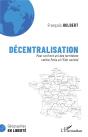 Décentralisation, Pour Un Front Uni Des Territoires Contre Paris Et L'Etat Central - Preview