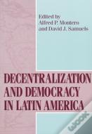Decentralization And Democracy In Latin America