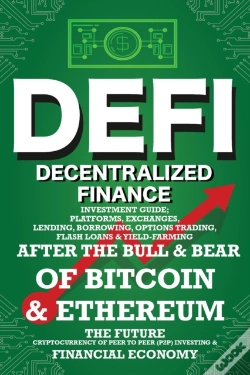Capa do artigo Decentralized Finance (Defi) Investment Guide; Platforms, Exchanges, Lending, Borrowing, Options Trading, Flash Loans & Yield-Farming