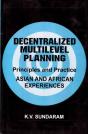 Decentralized Multilevel Planning Principles And Practice (Asian And African Experiences) - Preview