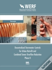 Decentralized Stormwater Controls For Urban Retrofit And Combined Sewer Overflow Reduction, Phase 2