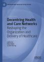 Decentring Health And Care Networks - Preview