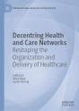 Decentring Health And Care Networks - Preview