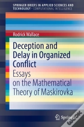 Deception And Delay In Organized Conflict