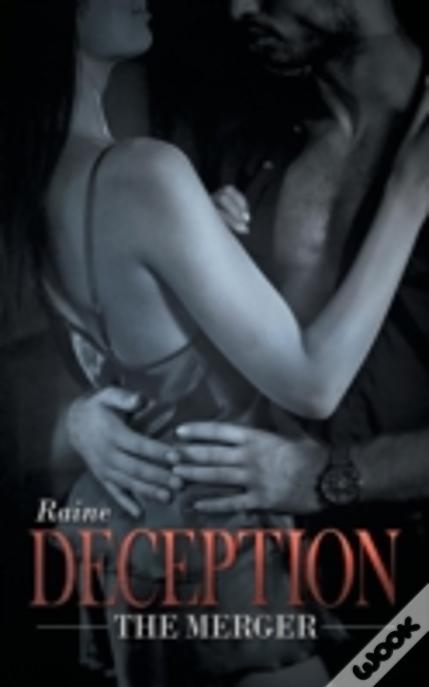 Deception: The Merger