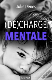 (Dé)Charge Mentale