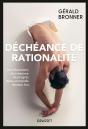 Déchéance De Rationalité ; Les Tribulations D'Un Homme De Progrès Dans Un Monde Devenu Fou - Preview