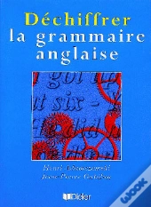 Dechiffrer La Grammaire Anglaise