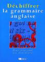 Dechiffrer La Grammaire Anglaise - Preview