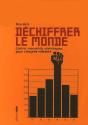 Déchiffrer Le Monde : Contre-Manuel De Statistiques Pour Citoyens Militants - Preview