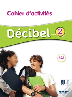 Capa do artigo Decibel 2 : Fle ; Cahier D'Activités ; A2.1