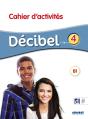 Décibel 4 : Fle ; Niv. B1 ; Cahier D'Activités + Didierfle.App - Preview