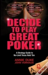 Decide To Play Great Poker