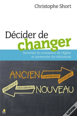 Capa do artigo Décider De Changer ; Favoriser La Croissance De L'Eglise Et Surmonter Les Reticences