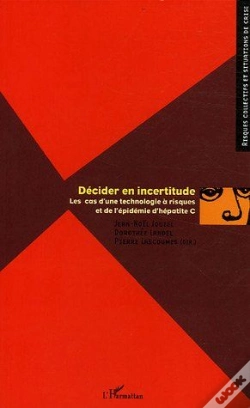 Capa do artigo Decider En Incertitude Les Cas D'Une Technologie A Risque Et De L'Epidemie D'Hepatite C