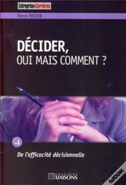 Capa do artigo Décider, Oui Mais Comment ?