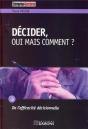 Décider, Oui Mais Comment ? - Preview