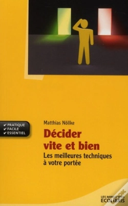 Capa do artigo Décider Vite Et Bien ; Les Meilleures Techniques À Votre Portée