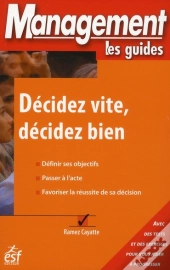 Décidez Vite, Décidez Bien