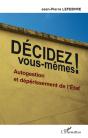 Décidez Vous-Mêmes ! Autogestion Et Dépérissement De L'Etat - Preview