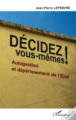Capa do artigo Décidez Vous-Mêmes ! Autogestion Et Dépérissement De L'Etat