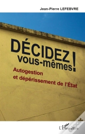 Capa do artigo Décidez Vous-Mêmes ! Autogestion Et Dépérissement De L