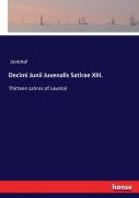 Decimi Junii Juvenalis Satirae Xiii.
