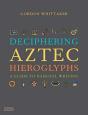 Deciphering Aztec Hieroglyphs - Preview