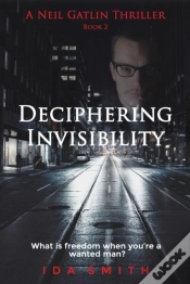 Capa do artigo Deciphering Invisibility - A Neil Gatlin Thriller - Book 2