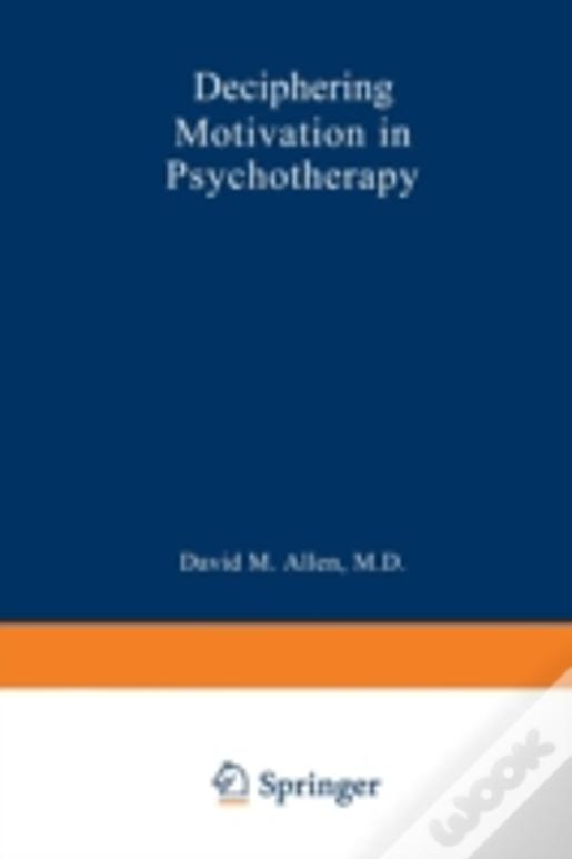 Deciphering Motivation In Psychotherapy