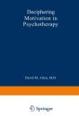 Deciphering Motivation In Psychotherapy - Preview