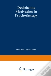 Deciphering Motivation In Psychotherapy