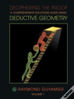 Capa do artigo Deciphering The Proof: A Comprehensive Solutions Guide Using Deductive Geometry Volume 1
