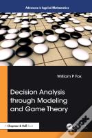 Decision Analysis Through Modeling And Game Theory