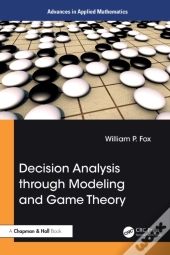 Decision Analysis Through Modeling And Game Theory