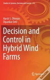 Decision And Control In Hybrid Wind Farms